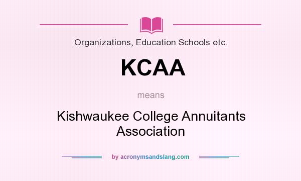 What does KCAA mean? It stands for Kishwaukee College Annuitants Association