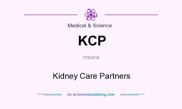 What does KCP mean? It stands for Kidney Care Partners