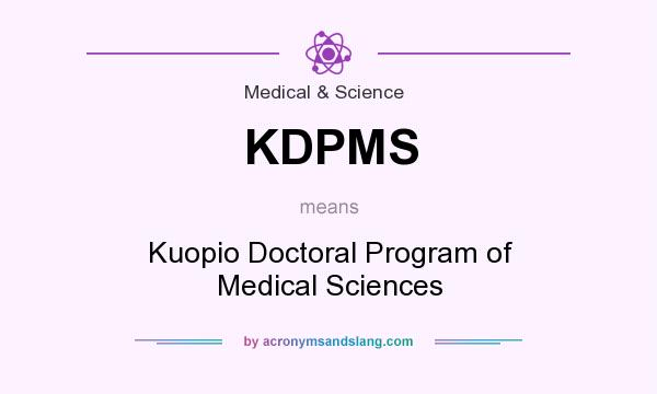What does KDPMS mean? It stands for Kuopio Doctoral Program of Medical Sciences