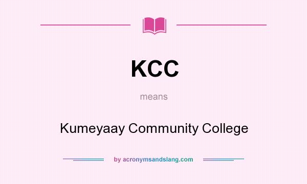 What does KCC mean? It stands for Kumeyaay Community College