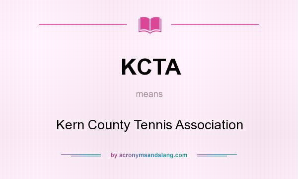 What does KCTA mean? It stands for Kern County Tennis Association