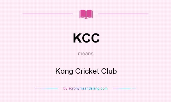 What does KCC mean? It stands for Kong Cricket Club