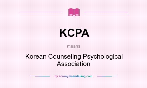 What does KCPA mean? It stands for Korean Counseling Psychological Association