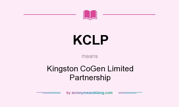 What does KCLP mean? It stands for Kingston CoGen Limited Partnership