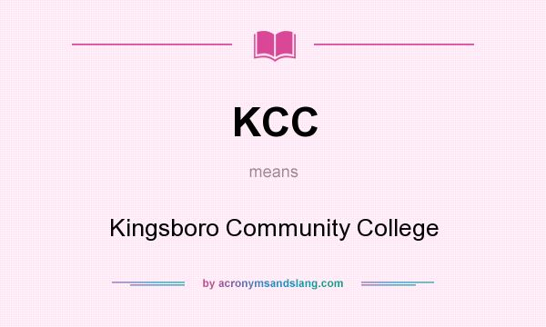 What does KCC mean? It stands for Kingsboro Community College