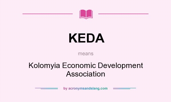 What does KEDA mean? It stands for Kolomyia Economic Development Association