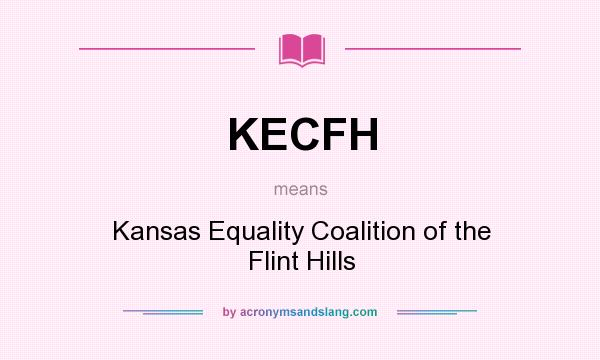 What does KECFH mean? It stands for Kansas Equality Coalition of the Flint Hills