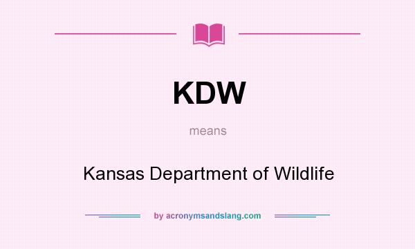 What does KDW mean? It stands for Kansas Department of Wildlife