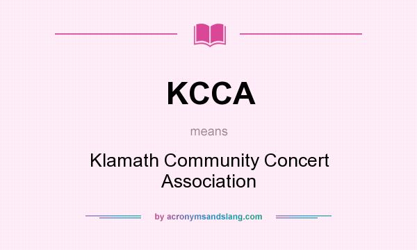 What does KCCA mean? It stands for Klamath Community Concert Association