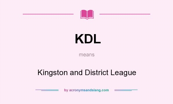 What does KDL mean? It stands for Kingston and District League
