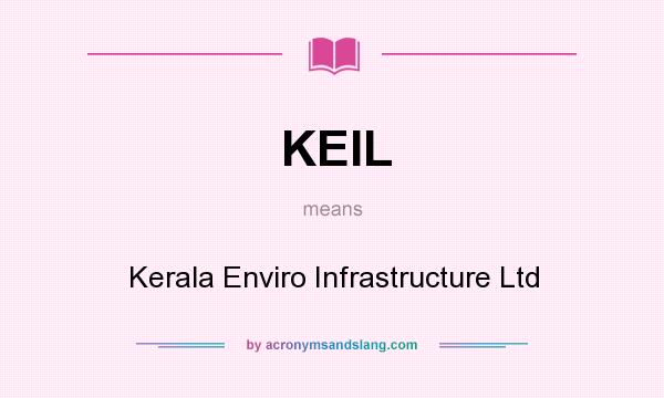 What does KEIL mean? It stands for Kerala Enviro Infrastructure Ltd