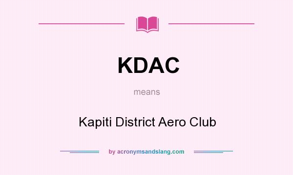 What does KDAC mean? It stands for Kapiti District Aero Club