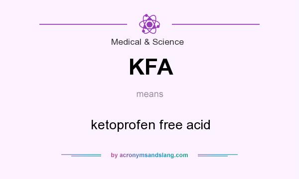 What does KFA mean? It stands for ketoprofen free acid