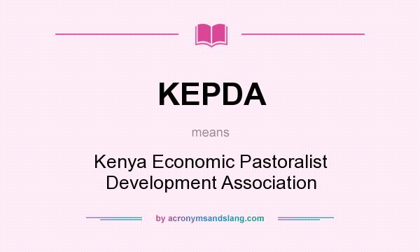 What does KEPDA mean? It stands for Kenya Economic Pastoralist Development Association