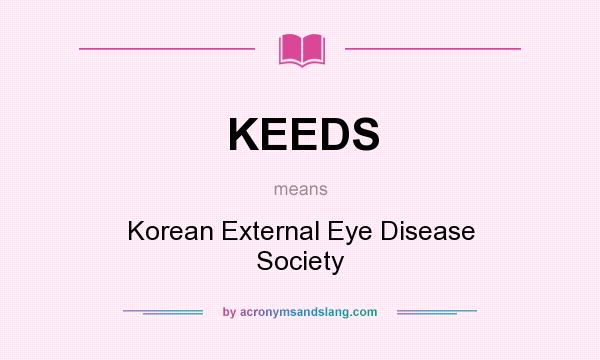 What does KEEDS mean? It stands for Korean External Eye Disease Society