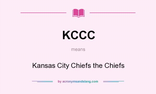 What does KCCC mean? It stands for Kansas City Chiefs the Chiefs