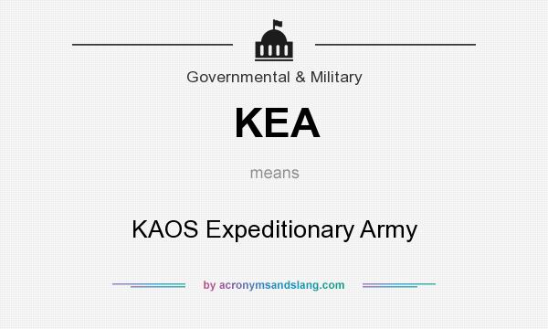 What does KEA mean? It stands for KAOS Expeditionary Army