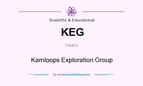 What does KEG mean? It stands for Kamloops Exploration Group