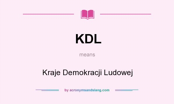 What does KDL mean? It stands for Kraje Demokracji Ludowej