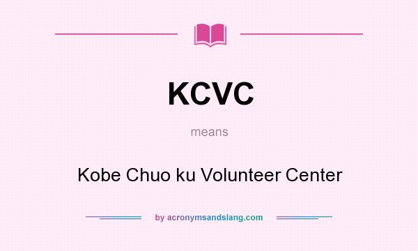 What does KCVC mean? It stands for Kobe Chuo ku Volunteer Center