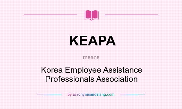 What does KEAPA mean? It stands for Korea Employee Assistance Professionals Association