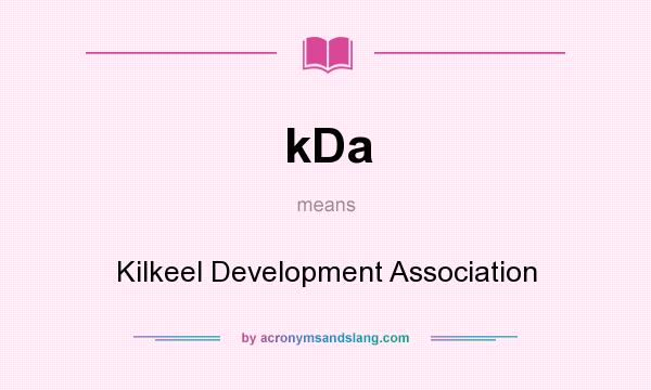 What does kDa mean? It stands for Kilkeel Development Association