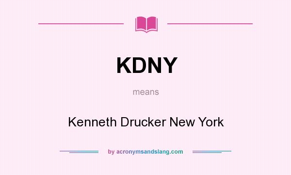What does KDNY mean? It stands for Kenneth Drucker New York