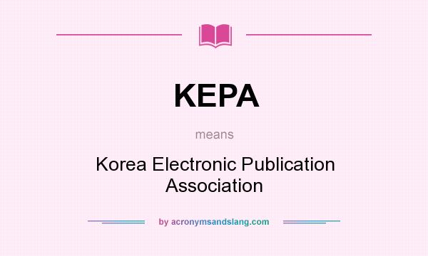 What does KEPA mean? It stands for Korea Electronic Publication Association