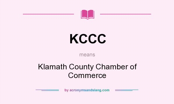 What does KCCC mean? It stands for Klamath County Chamber of Commerce
