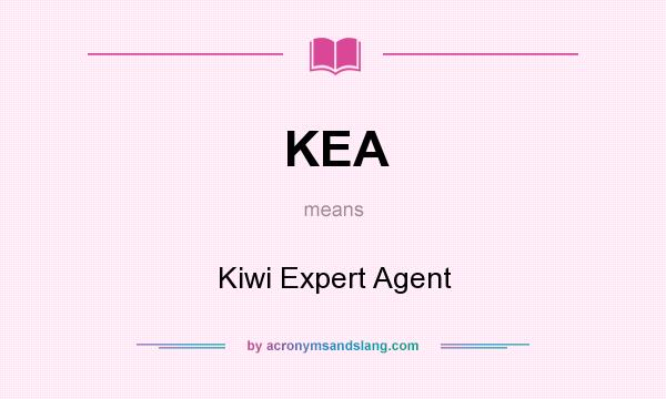 What does KEA mean? It stands for Kiwi Expert Agent