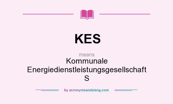 What does KES mean? It stands for Kommunale Energiedienstleistungsgesellschaft S