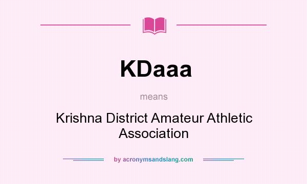 What does KDaaa mean? It stands for Krishna District Amateur Athletic Association