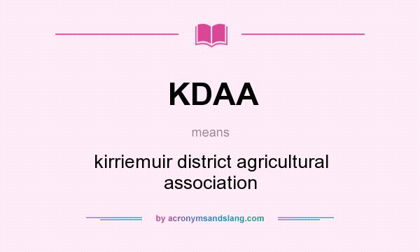 What does KDAA mean? It stands for kirriemuir district agricultural association