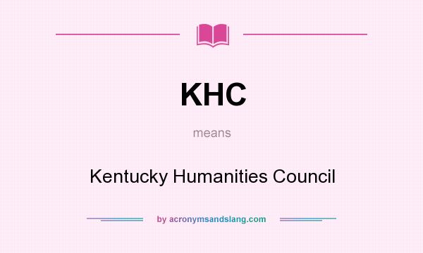 What does KHC mean? It stands for Kentucky Humanities Council