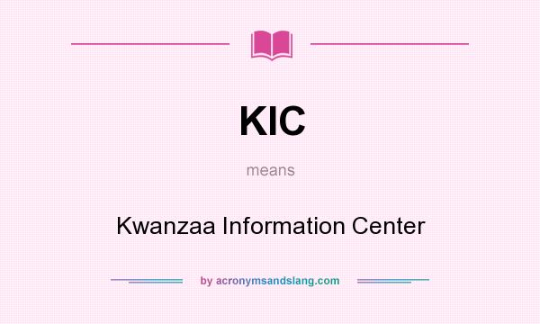 What does KIC mean? It stands for Kwanzaa Information Center