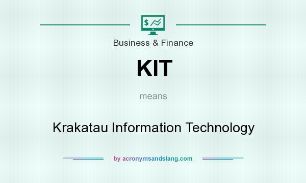 What does KIT mean? It stands for Krakatau Information Technology