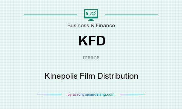 What does KFD mean? It stands for Kinepolis Film Distribution
