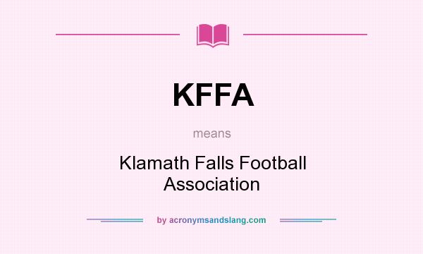 What does KFFA mean? It stands for Klamath Falls Football Association