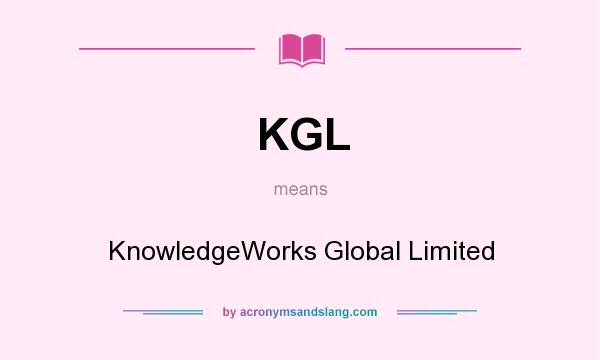 What does KGL mean? It stands for KnowledgeWorks Global Limited