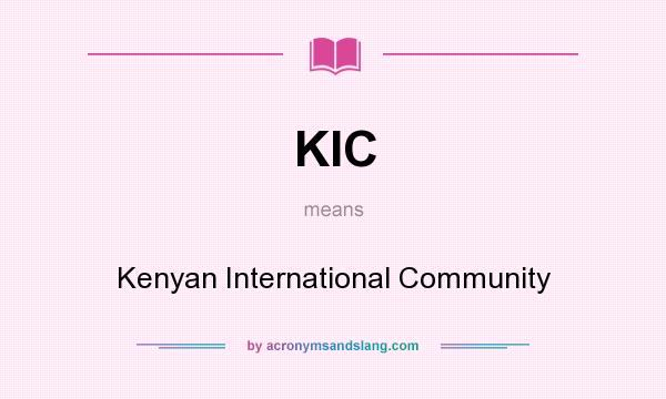 What does KIC mean? It stands for Kenyan International Community