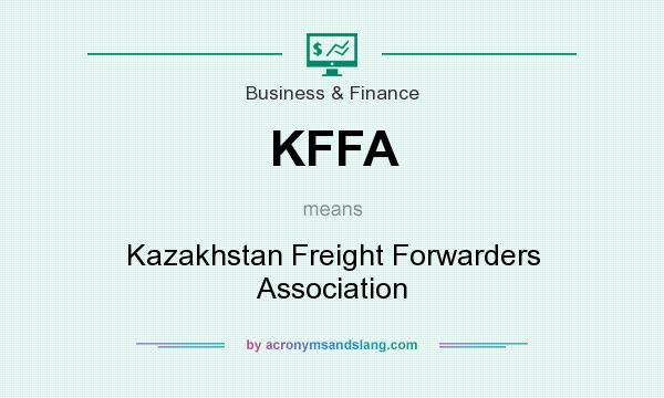 What does KFFA mean? It stands for Kazakhstan Freight Forwarders Association