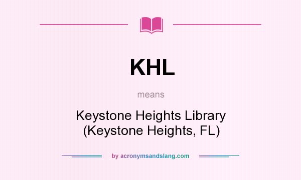 What does KHL mean? It stands for Keystone Heights Library (Keystone Heights, FL)