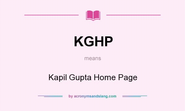 What does KGHP mean? It stands for Kapil Gupta Home Page