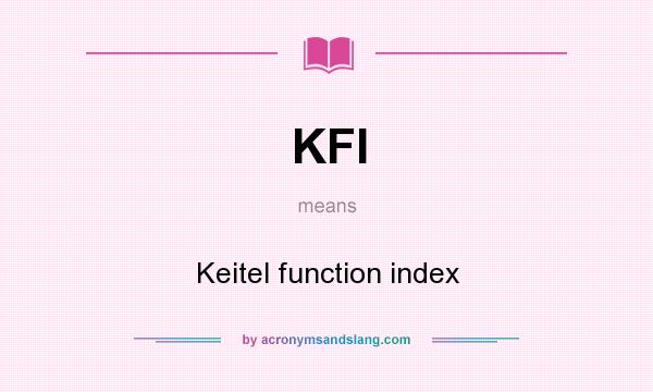 What does KFI mean? It stands for Keitel function index