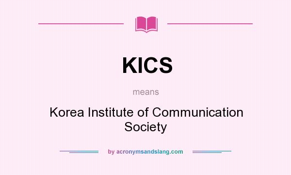 What does KICS mean? It stands for Korea Institute of Communication Society