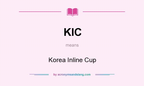 What does KIC mean? It stands for Korea Inline Cup