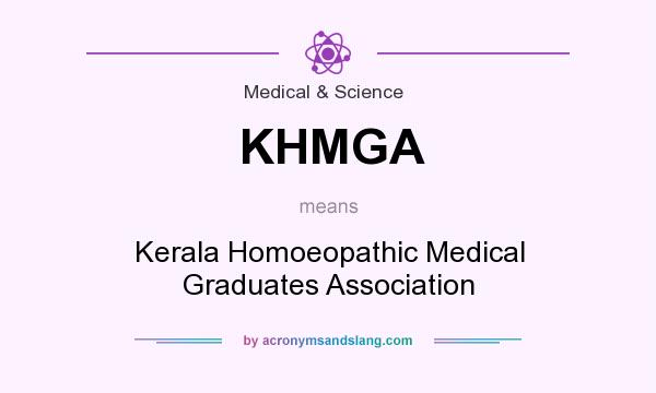 What does KHMGA mean? It stands for Kerala Homoeopathic Medical Graduates Association