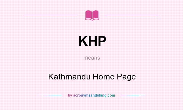 What does KHP mean? It stands for Kathmandu Home Page