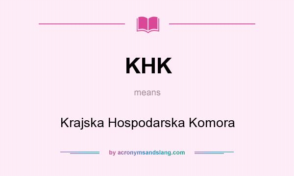 What does KHK mean? It stands for Krajska Hospodarska Komora