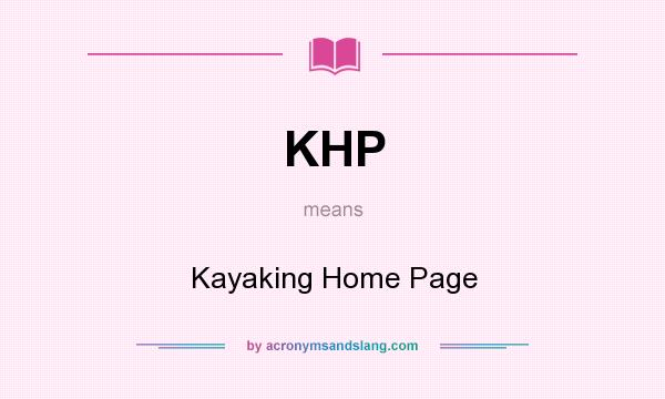 What does KHP mean? It stands for Kayaking Home Page